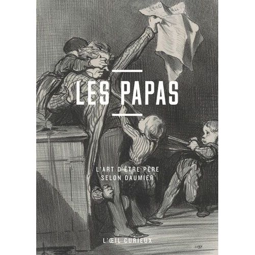 Les Papas - L'art D'être Père Selon Daumier