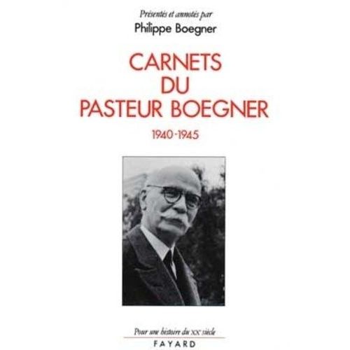 Carnets Du Pasteur Boegner - 1940-1945