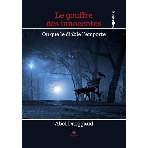 Le Gouffre Des Innocentes - Ou Que Le Diable L'emporte