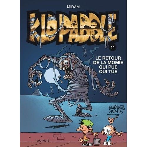 Kid Paddle Tome 11 - Le Retour De La Momie Qui Pue Qui Tue
