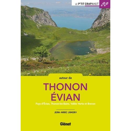 Autour De Thonon - Evian - Pays D'evian, Thonon-Les-Bains, Vallée Verte Et Brevon