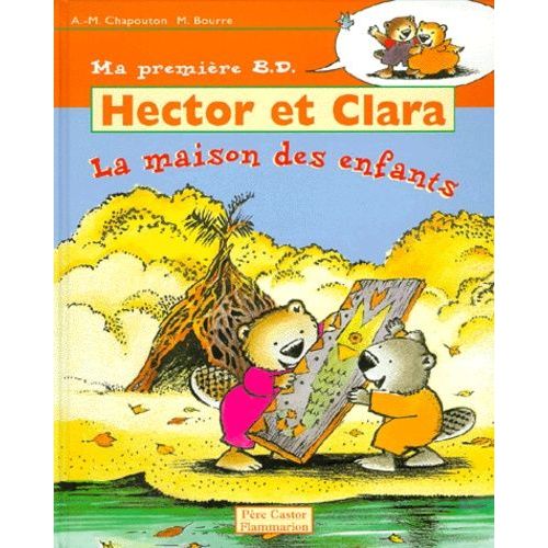 Hector Et Clara Tome 8 - La Maison Des Enfants