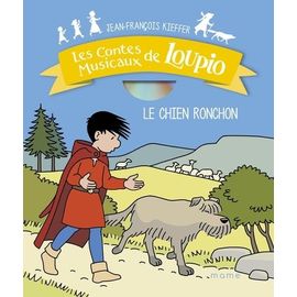 Les Contes Musicaux De Loupio - Le Chien Ronchon (1 Cd Audio)