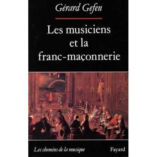 Les Musiciens Et La Franc-Maçonnerie