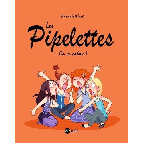 Les Pipelettes Tome 2 - On Se Calme !