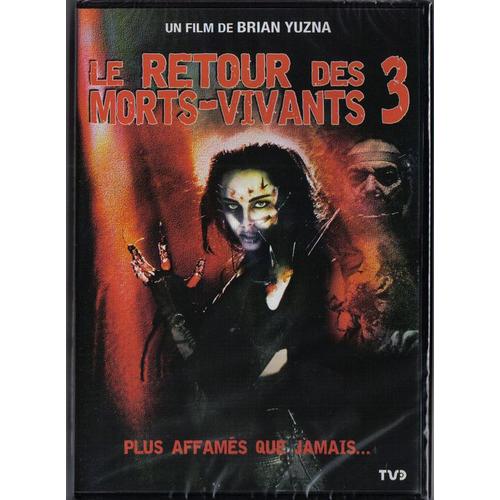 Le Retour Des Morts-Vivants 3