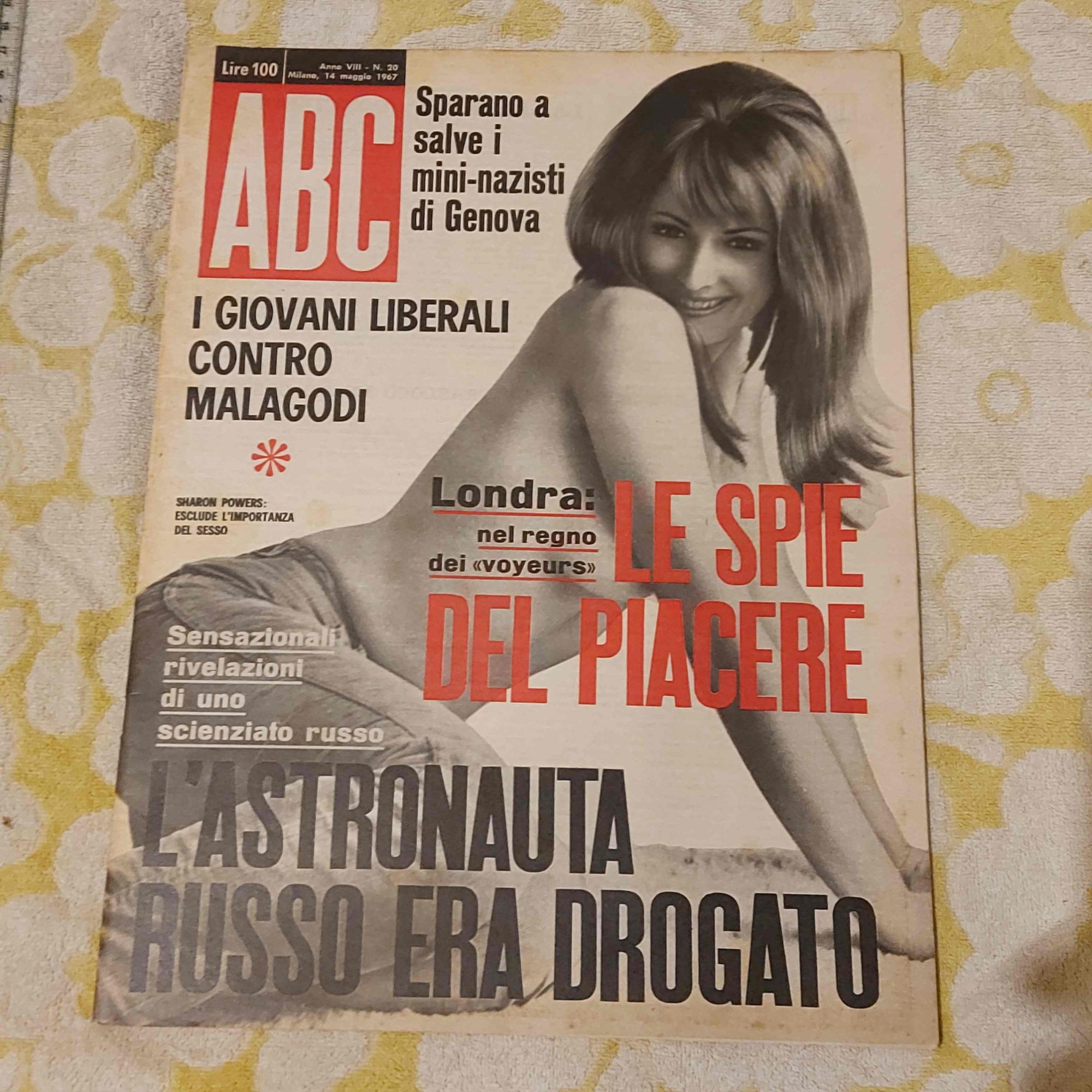 Abc Settimanale Politico E Di Attualità N°20 Anno Viii- Milano-14 Maggio 1967- Sparano Genova -L'astronauta Russo Era Drogato Mckenn -Malagodi-Londra-Sharon Powers-Grecia-Alberto Salani-Lieta Harrison