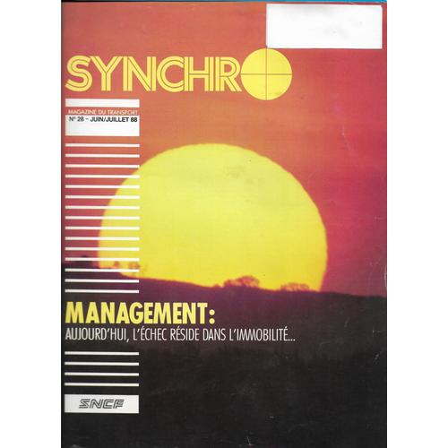 Synchro Sncf Le Magazine Du Transport N°28 De Juin Et Juillet 1988. Première Page - Le Management : Aujourd'hui, L'échec Réside Dans L'immobilité....