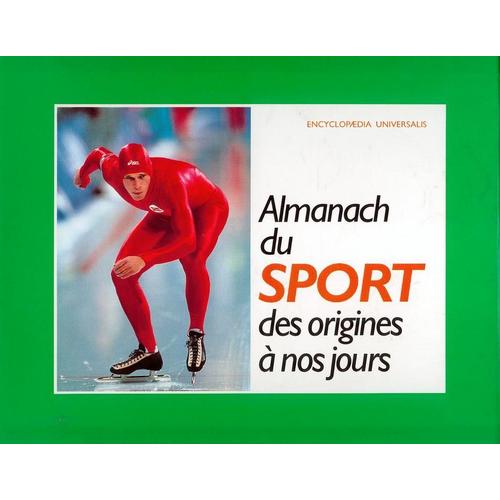 Almanach Du Sport Des Orgines À Nos Jours - 2 Volumes