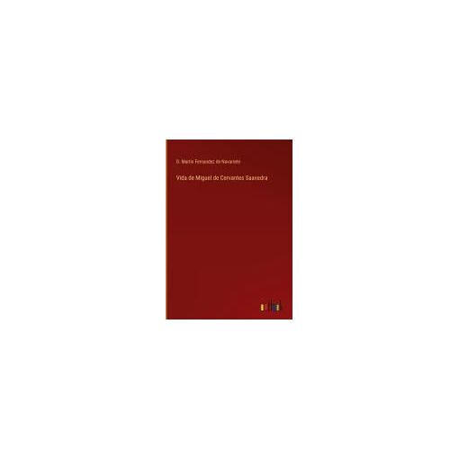 Vida De Miguel De Cervantes Saavedra