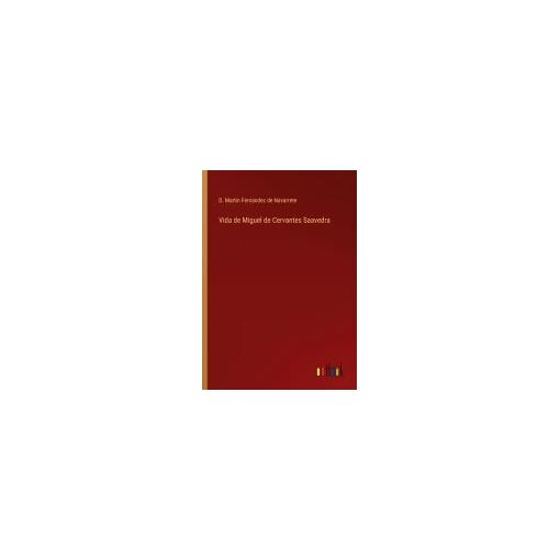 Vida De Miguel De Cervantes Saavedra