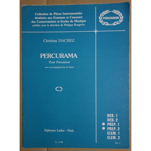 Percurama Percussion Et Accompagnement Piano - Dachez - Ed. A. Leduc, Prep 1 Et 2 -