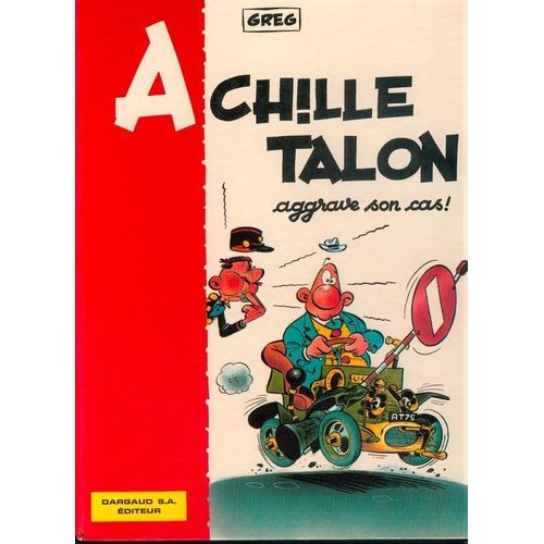 Achille Talon Tome 2 : Achille Talon Aggrave Son Cas
