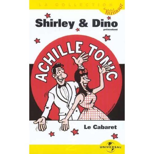 Achille Tonic : Le Cabaret De Shirley Et Dino