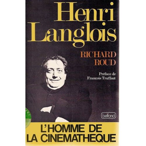 Henri Langlois, L'homme De La Cinémathèque