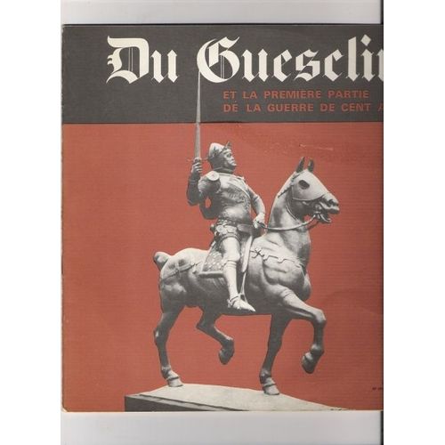 Du Guesclin Et La 1ere Partie Guerre De 100 Ans