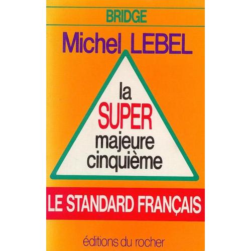 La Super Majeure Cinquième, Le Standard Français