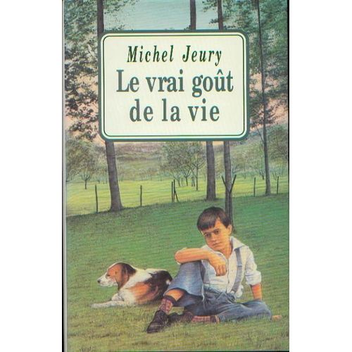 Le Vrai Goût De La Vie Tome 1