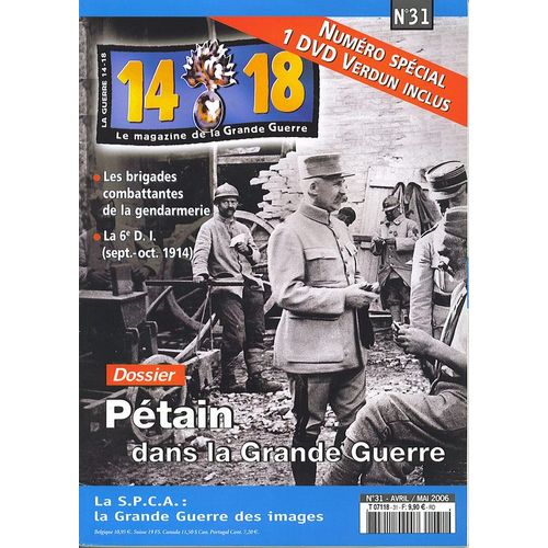 14 - 18 Le Magazine De La Grande Guerre  N° 31 : Pétain Dans La Grande Guerre