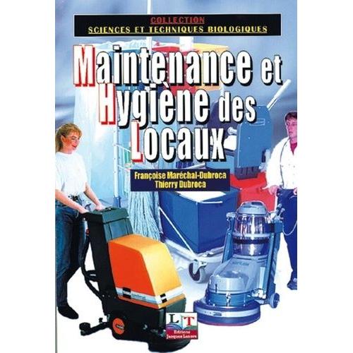 Maintenance Et Hygiène Des Locaux - Les Techniques De La Propreté