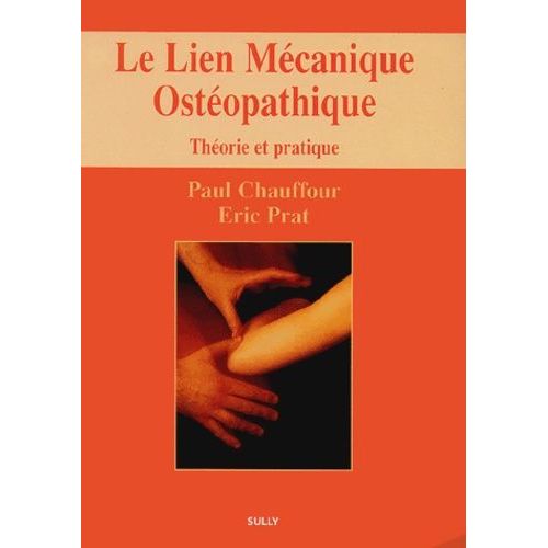 Le Lien Mécanique Ostéopathique - Théorie Et Pratique