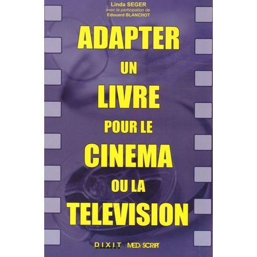 Adapter Un Livre Pour Le Cinéma Ou La Télévision