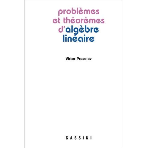 Problèmes Et Théorèmes D'algèbre Linéaire