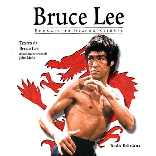 Bruce Lee - Hommage Au Dragon Eternel