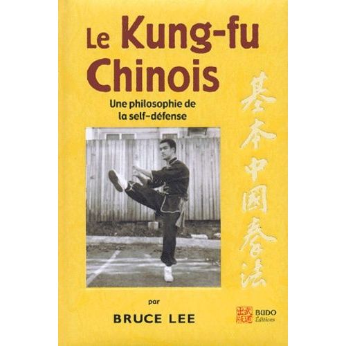 Le Kung-Fu Chinois - Une Philosophie De La Self-Défense