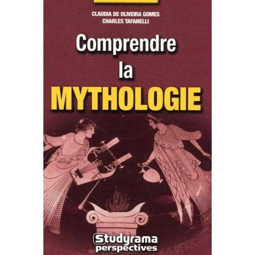 Comprendre La Mythologie