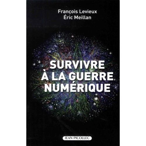Survivre À La Guerre Numérique