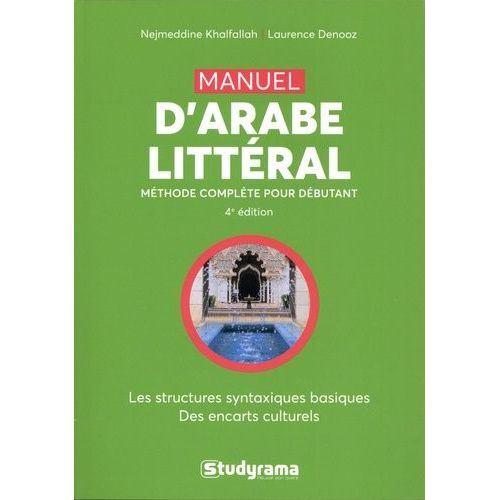 Manuel D'arabe Littéral - L'arabe Vivant Pour Débutants