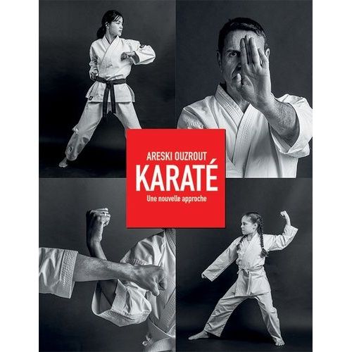 Karaté - Une Nouvelle Approche