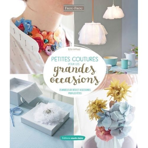 Tout Coudre Pour Son Bébé - Vêtements, Jouets & Accessoires - 35 Projets À Coudre Pour Bébé Avec Patrons