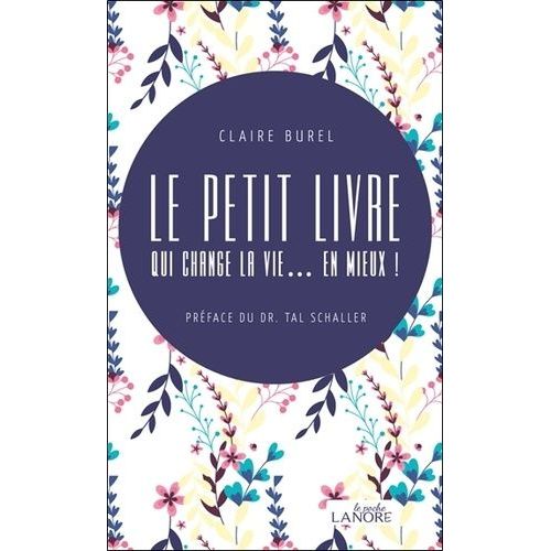 Le Petit Livre Qui Change La Vie - En Mieux !