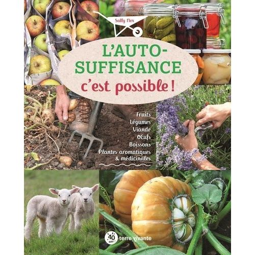 L'auto-Suffisance C'est Possible !