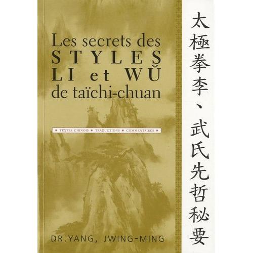 Les Secrets Des Styles Li Et Wu De Taïchi-Chuan