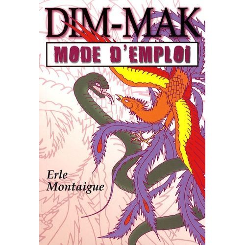 Dim-Mak : Mode D'emploi