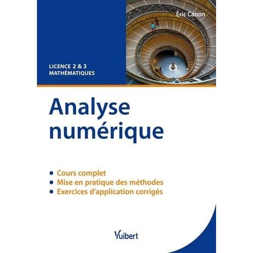 Analyse Numérique - Cours & Exercices Corrigés. Licence 2 & 3 Mathématiques