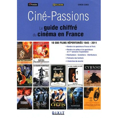 Ciné-Passions - Le Guide Chiffré Du Cinéma En France