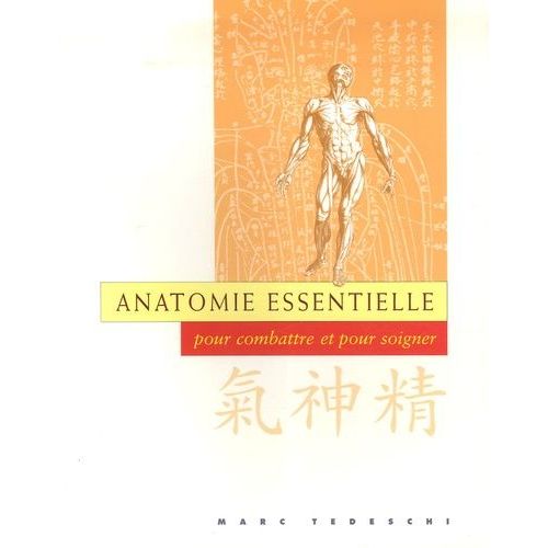 Anatomie Essentielle - Pour Combattre Et Pour Soigner