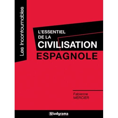 L'essentiel De La Civilisation Espagnole