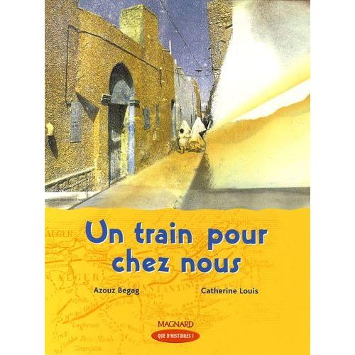 Un Train Pour Chez Nous - Cm1