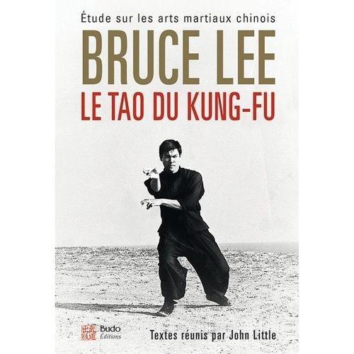 Le Tao Du Kung-Fu - Etude Sur Les Arts Martiaux Chinois