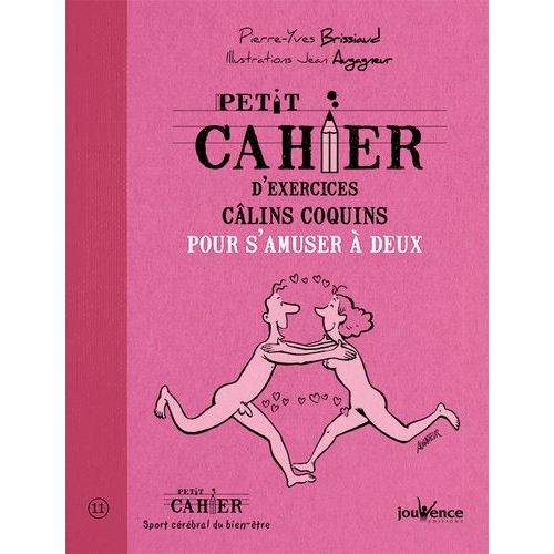 Petit Cahier D'exercices Câlins Coquins Pour S'amuser À Deux