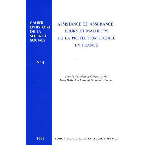 Assistance Et Assurance : Heurs Et Malheurs De La Protection Sociale En France