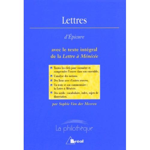 Lettres D'epicure Avec Le Texte Intégral De La Lettre À Ménécée