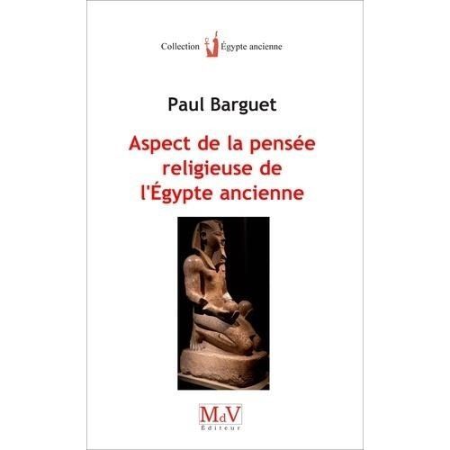Aspects De La Pensée Religieuse De L'egypte Ancienne