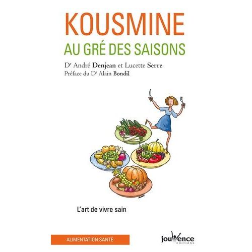 Kousmine Au Gré Des Saisons - L'art De Vivre Sain
