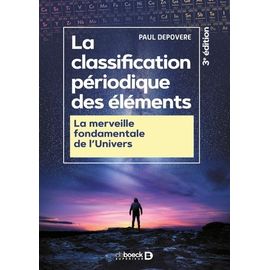 La Classification Périodique Des Éléments - La Merveille Fondamentale De L'univers